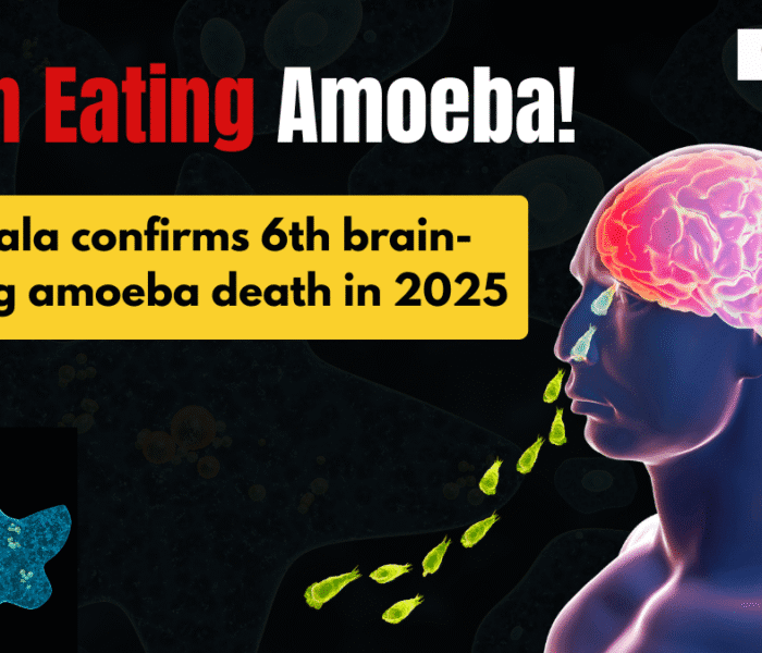 Kerala confirms 6th brain-eating amoeba death in 2025. Viral news covers latest cases, symptoms, govt response, and safety guidelines.