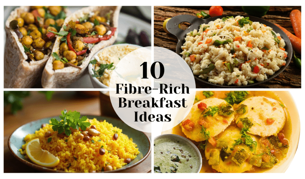 Collage showing 10 fibre-rich breakfast ideas including chickpea pita, vegetable upma, lemon poha, and idli, promoted by AIIMS for gut health, protein intake, and digestion support.