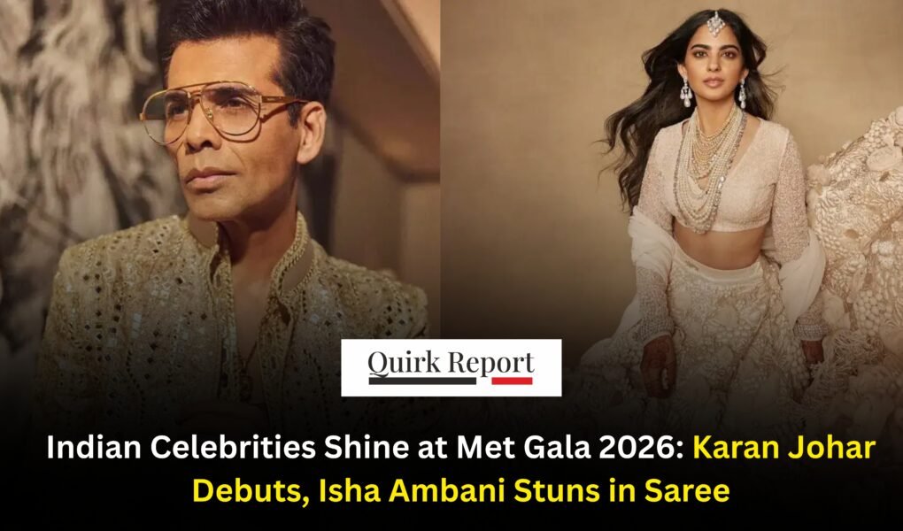 Indian Celebrities at Met Gala 2026: Karan Johar Debuts, Isha Ambani Stuns