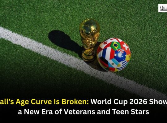 Football’s Age Curve Is Broken: World Cup 2026 Showcases a New Era of Veterans and Teen Stars
