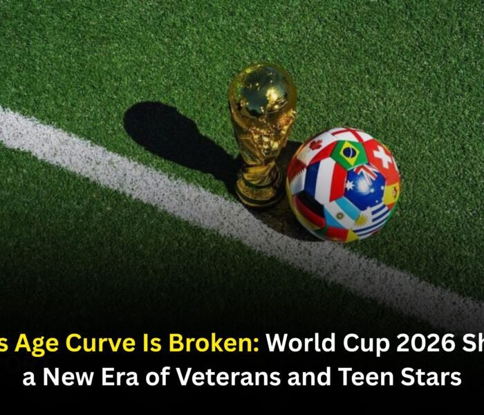 Football’s Age Curve Is Broken: World Cup 2026 Showcases a New Era of Veterans and Teen Stars